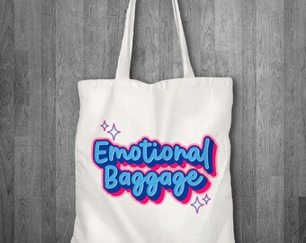 Emotional Baggage, Funny Tote Bag