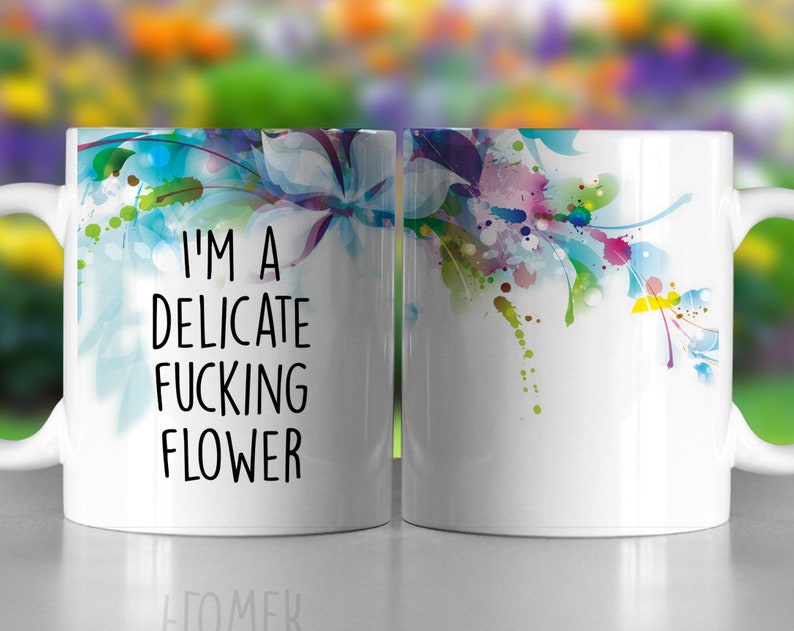 I'm a Delicate Fucking Flower, Floral design, Wrap around mug, Color accent mug, Metallic Glitter Mug image 1