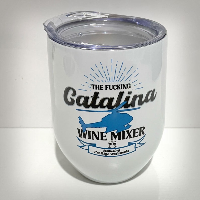 Stainless Steel Wine Tumbler with Lid, The Fucking Catalina Wine Mixer image 3