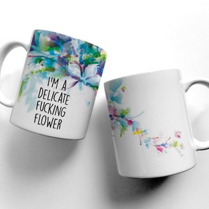 I'm a Delicate Fucking Flower, Floral design, Wrap around mug, Color accent mug, Metallic Glitter Mug image 2