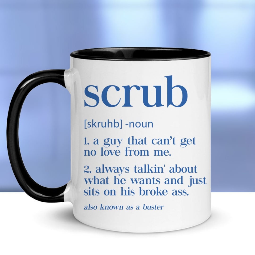 No Scrubs TLC Inspired Scrub Definition Color Accent Mug Etsy