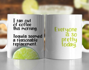 Ran Out Of Coffee, Tequila Seemed A Reasonable Replacement, Funny Mug, Color Accent Mug, Metallic Glitter Mug, 11oz or 15oz