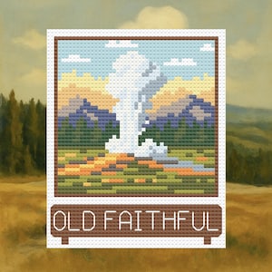 May include: Cross-stitch art showing Old Faithful geyser erupting. The artwork features a detailed landscape with a blue sky, mountains, and a brown frame. The text "OLD FAITHFUL" is displayed at the bottom in a brown banner.