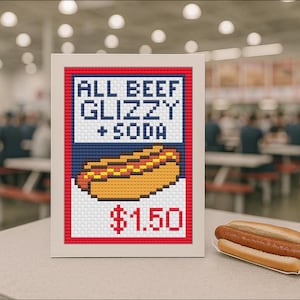 May include: A sign with the text "ALL BEEF GLIZZY + SODA" and a pixelated hot dog illustration. A cooked hot dog in a bun sits on a paper tray next to the sign. The sign has a red border and the price is $1.50.