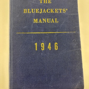 The Bluejackets’ Manual 1946 Thirteenth Edition | US Navy Naval Institute Annapolis | Vintage Military Book