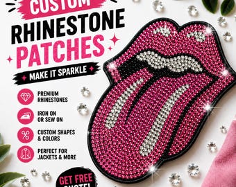 May include: A patch shaped like lips and a tongue, covered in pink and clear rhinestones with a black border. Text reads: CUSTOM RHINESTONE PATCHES, MAKE IT SPARKLE, PREMIUM RHINESTONES, IRON ON OR SEW ON, CUSTOM SHAPES & COLORS, PERFECT FOR JACKETS & MORE, GET FREE QUOTE!