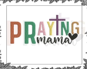 Praying Mama Embroidery Design, Christian Cross Machine File, Mom Gift DIY Shirt Digital