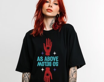 As Above So Below Comfort Colors Shirt: Gothic Witchy Occult Tee