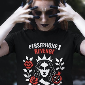 Persephone's Revenge T-Shirt, Goddess Persephone T-Shirt, Comfort Colors Tee, Gift for Mythology Lovers, Gothic Style Shirt