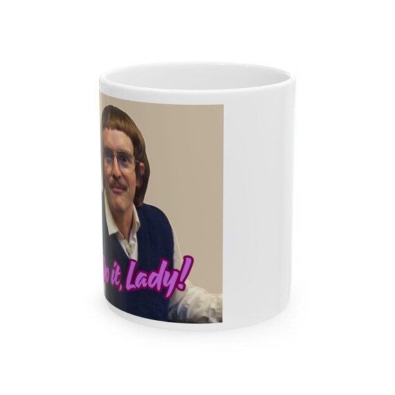 Humorous Ceramic Mug - "Do it, Lady!" - Funny Gift for Coffee Lovers, Unique Kitchen Decor, Birthday Present, Office Desk Mug, Gag Gift