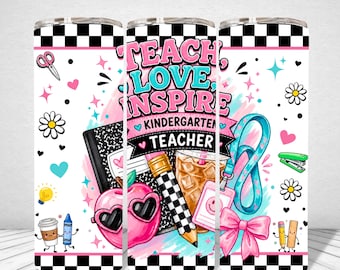 Kindergarten Teacher Tumbler Wrap PNG, 20oz Skinny Sublimation, Teach Love Inspire Back to School Digital Download