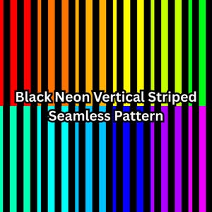 May include: A seamless pattern featuring vertical stripes in neon colours alternating with black lines. The colours include red, orange, yellow, lime green, cyan, blue, and purple. The text "Black Neon Vertical Striped Seamless Pattern" is centred.