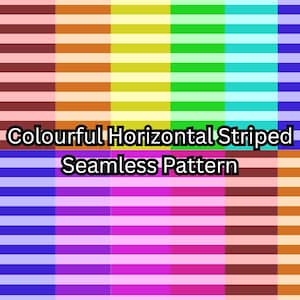 May include: A seamless pattern featuring horizontal stripes in a vibrant spectrum of colors including red, orange, yellow, green, blue, and purple. The text "Colourful Horizontal Striped Seamless Pattern" is overlaid in the center of the image.