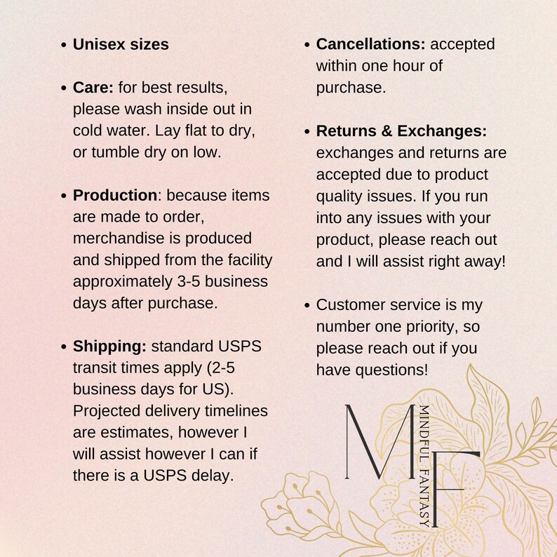 May include: A pink background with text detailing product care, production, and returns. The text includes "Unisex sizes", "Care", "Production", "Shipping", "Cancellations", "Returns & Exchanges", and "Customer service". The logo for Mindful Fantasy is also present.