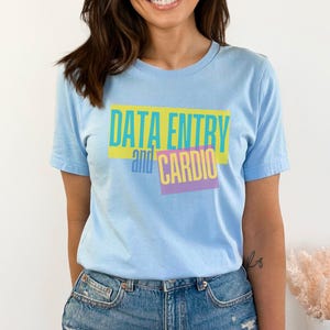 Camiseta de entrada de datos y cardio - Camiseta de terapeuta ABA estilo años 90