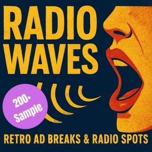 May include: Poster with the words "RADIO WAVES" in yellow, with a stylized illustration of a person's face and open mouth. The text "200+ Sample" is in a purple circle, and the words "RETRO AD BREAKS & RADIO SPOTS" are at the bottom.