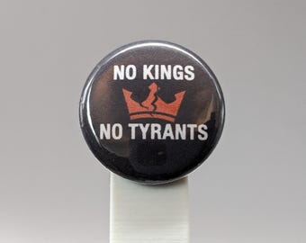 No Kings No Tyrants – 1" Button (Design 8) – Democracy & Justice Series