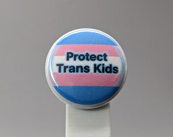 Protect Trans Kids – 1" Button (Design 3) – No Pride Without Protest Series