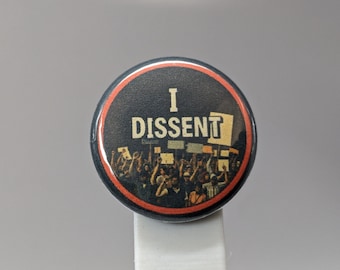 I Dissent – 1" Button (Design 4) – Democracy & Justice Series