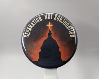 Separation, Not Subjugation – 1" / 2.25" Button (Design 10) – Power and Corruption Series