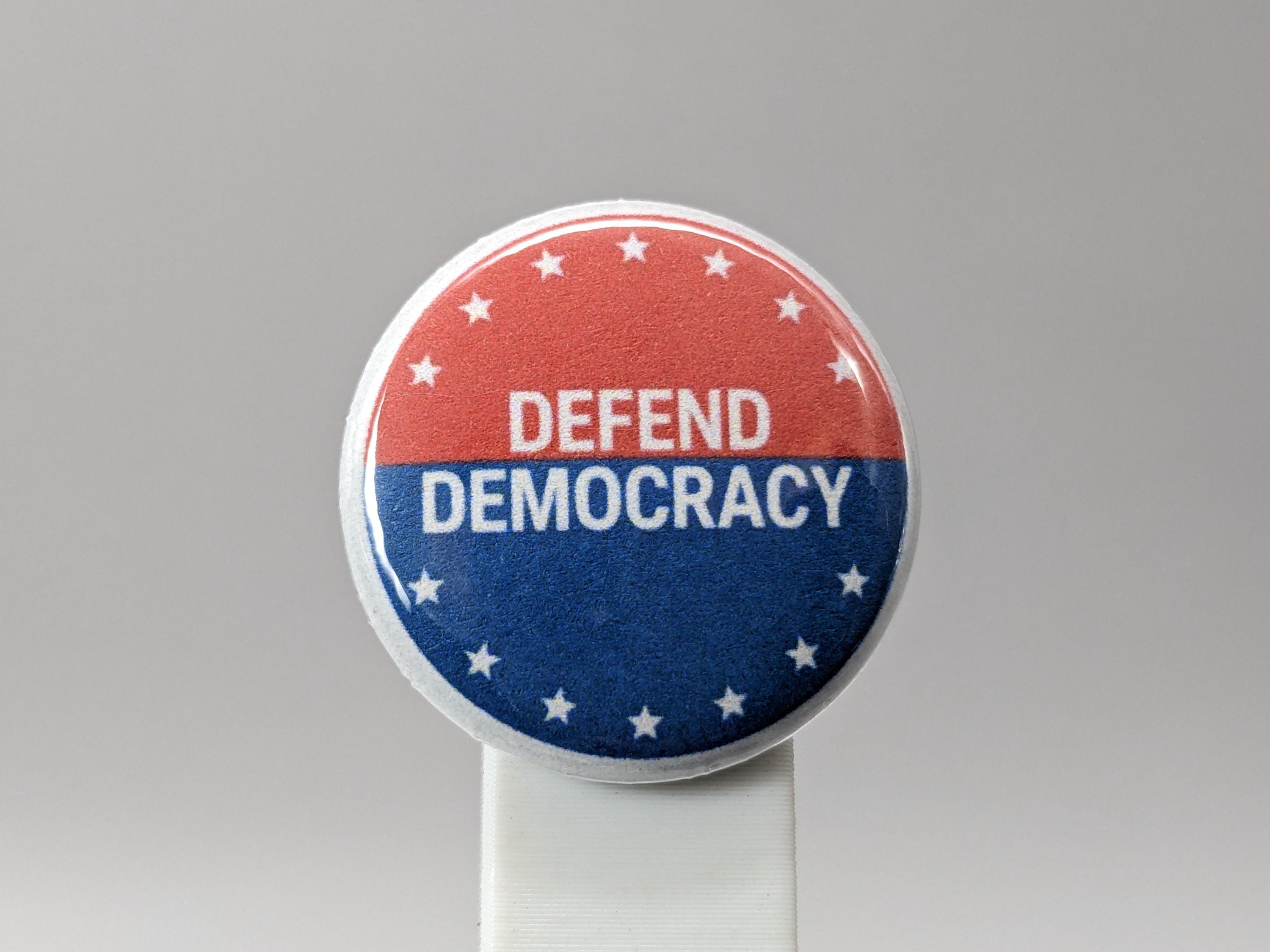 Defended Button Defend Democracy – 1