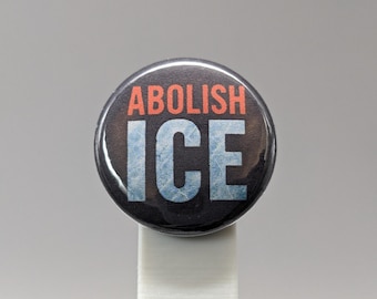 ABOLISH ICE – 1" / 2.25" Button (Design 4) – People Over Borders Series