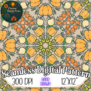 May include: A seamless digital pattern with a repeating design of orange pumpkins and white gourds with green vines on a tan background. The design includes the text "Seamless Digital Pattern", "300 DPI", "Hand Drawn", and "12"X12"" (30.48 cm x 30.48 cm).