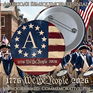 American Semiquincentennial Monogrammed Commemorative Betsy Ross Flag Button | 1776 We The People 2026 Hand Painted Original Design Print