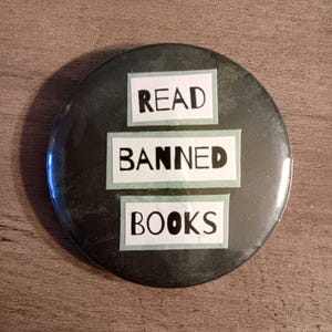Read Banned Books Handmade Pin Button