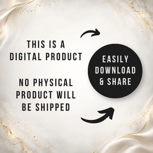 May include: A digital product notice featuring black text on a white marble background. The text reads: THIS IS A DIGITAL PRODUCT, NO PHYSICAL PRODUCT WILL BE SHIPPED, and EASILY DOWNLOAD & SHARE. Two black arrows point toward the circular text area.