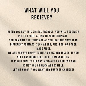 May include: A digital information card with black text on a light beige background. The text reads: WHAT WILL YOU RECIEVE? AFTER YOU BUY THIS DIGITAL PRODUCT, YOU WILL RECEIVE A PDF FILE WITH A LINK TO YOUR TEMPLATE. YOU CAN EDIT THE TEMPLATE.