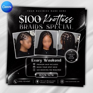 May include: A black promotional flyer for a hair service featuring three photos of knotless braids. Text includes $100 KNOTLESS BRAIDS SPECIAL, Every Weekend, PREMIUM HAIR INCLUDED, BOOK YOUR SPOT NOW, $20 BOOKING FEE REQUIRED, and BOOK NOW with contact info.