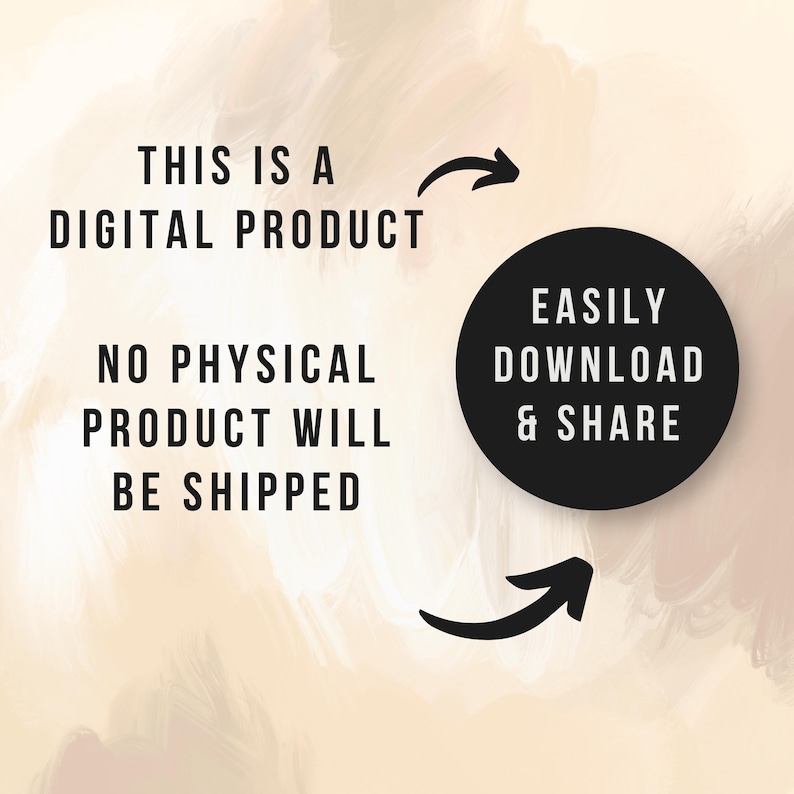 May include: Digital product notice with text: "This is a digital product. No physical product will be shipped." A black circle with white text reads "Easily Download & Share." Arrows point to the circle. The background is a soft, textured beige.