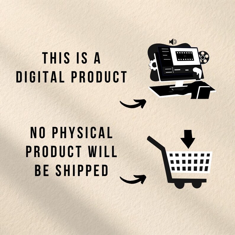 May include: A digital graphic with black text reading THIS IS A DIGITAL PRODUCT and NO PHYSICAL PRODUCT WILL BE SHIPPED. The design includes a black and white icon of a computer monitor and a shopping cart with a downward arrow, indicating a download.