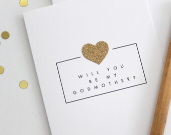 Will you be my Godmother?/ Godmother card with gold glittered heart applique/ godmother card/ baptism / christening / asking godparents card