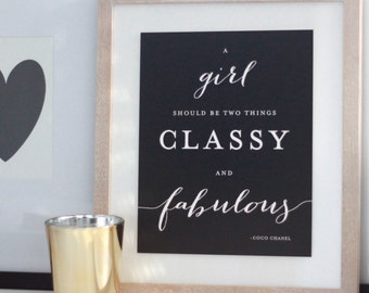 Print "A girl should be two things CLASSY and FABULOUS - coco chanel" // Size 8x10 // Coco Chanel Print // Coco Print // Classy and Fabulous