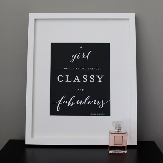 Print a Girl Should Be Two Things CLASSY and FABULOUS 