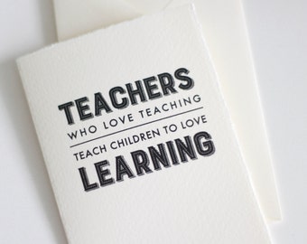 Teacher Card // Thank You Teacher Card // Teachers who love teaching teach children to love learning // Year End Teacher Card