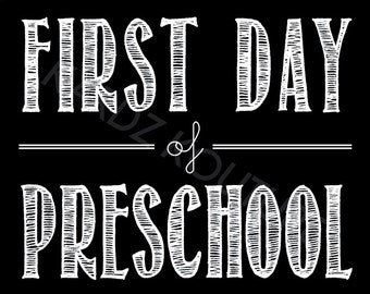 First Day of PRESCHOOL // DIY Print // Size 8x10 // Instant Download Printable // DIY