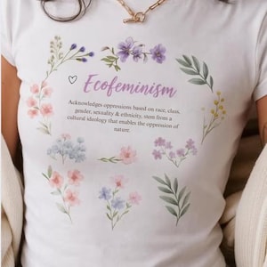 activist t-shirt, ecofeminism, feminist apparel, social justice shirt, political protest wear, resistance fashion, intersectionality