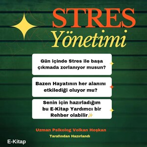 May include: A digital graphic with the words "STRES Yönetimi" in orange and yellow. The image includes text in Turkish, asking if the viewer struggles with stress and offering an e-book guide by Uzman Psikolog Volkan Hoşkan.