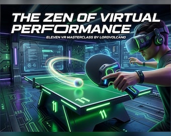 Masterclass de tennis de table Eleven : le guide zen de la performance virtuelle