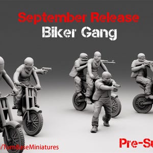May include: A grayscale image featuring miniature figures of a biker gang. The figures are riding motorcycles and holding weapons. The text "September Release Biker Gang" is displayed at the top. The words "Pre-Supported" are at the bottom.