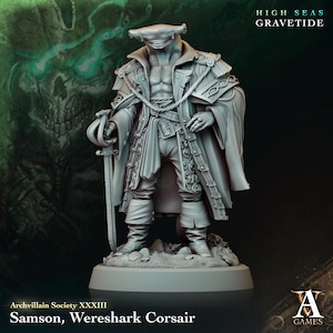 May include: A gray painted miniature figurine of a shark-human hybrid pirate captain, holding a sword. The figure is wearing a pirate coat and pants, and has a hammerhead shark head. The figure is standing on a round base. The text "Archvillain Society XXXIII" and "Samson, Wereshark Corsair" is printed below the base.