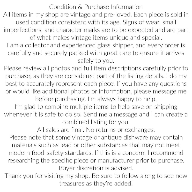 Puede incluir: Un documento de texto digital titulado Condition & Purchase Information. El texto describe las pol&iacute;ticas sobre art&iacute;culos vintage, env&iacute;os, ventas finales y advertencias de seguridad para vajillas antiguas, aconsejando discreci&oacute;n.