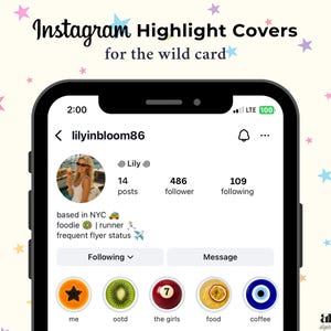 May include: A mobile phone screen shows an Instagram profile with the text "Instagram Highlight Covers for the wild card." The profile displays a photo, follower count, and several highlight cover icons, including a star, kiwi, number 7, passion fruit, and an evil eye.