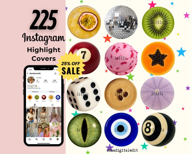 May include: A selection of 225 Instagram Highlight Covers, featuring diverse designs such as a disco ball, dice, kiwi, and a pool ball. The image includes a smartphone showing an Instagram profile and a "25% OFF SALE" sticker.