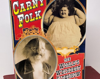 Carny Folk Book About Circus Sideshow Performers Human Genetic Abnormalities Siamese Twins