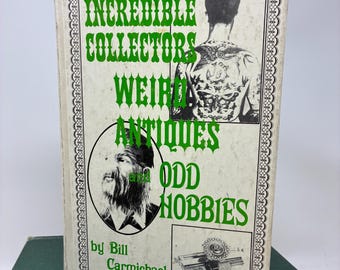 1970s Incredible Collectors Weird Antiques and Odd Hobbies Freaks Tattoos Human Skulls Book