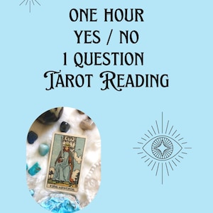 May include: A light blue background with the text "ONE HOUR YES / NO 1 QUESTION TAROT READING." An oval contains a tarot card, crystals, and a white fluffy surface. Decorative sun and eye illustrations are also present.